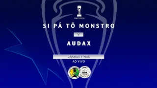 Si Pá Tô Monstro v Audax | Grande Final da Recopa 2023 | AO VIVO