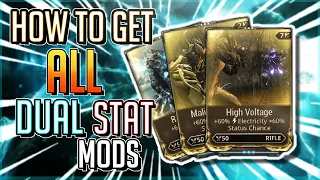 HOW TO GET ALL DUAL STAT MODS (WARFRAME)