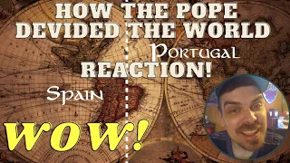 How the Pope divided the world between Spain and Portugal REACTION