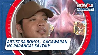 Ronda Probinsya: Artist sa Bohol, gagawaran ng parangal sa Italy