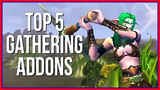 Top 5 Best WoW Addons for Gathering Professions