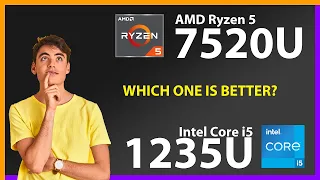 AMD Ryzen 5 7520U vs INTEL Core i5 1235U Technical Comparison
