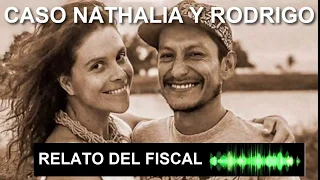 Escalofriante relato Fiscal Caso de Ambientalistas Nathalia y Rodrigo en el juicio de sospechosos