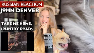 Russian and French react to JOHN DENVER - Take me HOME, country roads