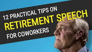 Retirement Speech for Coworkers | 12 Practical Tips