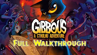 Let's Play - Gibbous - A Cthulhu Adventure - Full Walkthrough