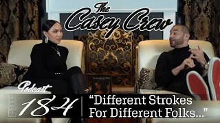 The Casey Crew Podcast Episode 184: Different Strokes For Different Folks...