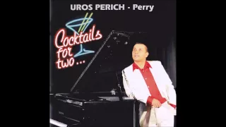 WHAT`D I SAY, UROS PERIC, PERICH, PERRY