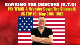 Pix n Mix : A Wander Down The Sidewalk US Top 10  May 30th 1962