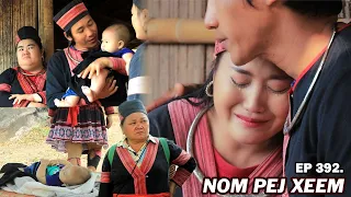 NOM PEJ XEEM EP392 (Hmong New Movie)