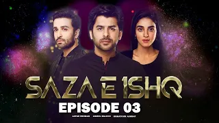 Saza e Ishq - Episode 3 | Anmol Baloch, Azfar Rehman & Humayoun Ashraf | Pakistani | Drama Cycle