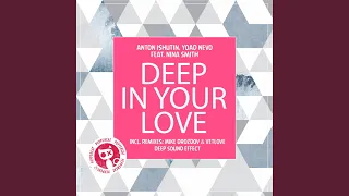 Deep in Your Love (Mike Drozdov, Vetllove Remix)