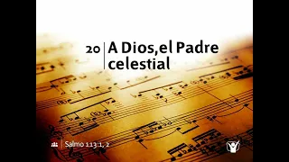 A Dios, el Padre celestial - Himno 20 | Himnario Adventista Nuevo