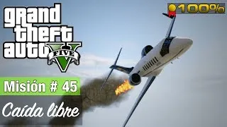 Grand Theft Auto 5 - Misión #45 - Caída libre (Medalla de Oro / 100%)