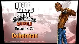 GTA San Andreas - iPad Walkthrough - Mission #23 - Doberman (HD)
