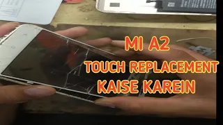 Mi A2 Touch Problem//Mi A2 Touch Screen Replacement// Mi A2 Touch Not Working 2022