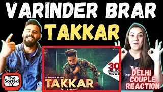 Takkar : Varinder Brar | Delhi Couple Reactions