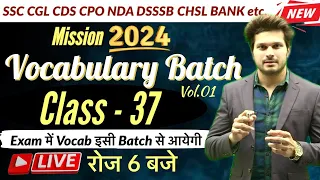 Vocab Batch Class 37 with Mock Test || CGL MTS CHSL CPO CDS NDA DSSSB🔥Vocab by Jaideep sir