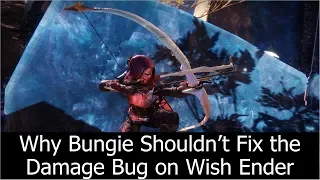 Why Bungie Shouldn't Fix the Damage Bug on the Wish Ender Exotic Bow | Destiny 2 Season of Dawn
