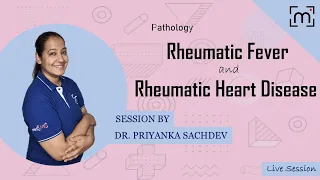 Rheumatic Fever and Rheumatic Heart Disease | RHD | Pathology | MedLive by Dr. Priyanka Sachdev