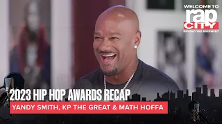 Math Hoffa, Yandy Smith & KP Hip Hop Awards Recap W/ Big Tigger | Rap City Beyond The Basement