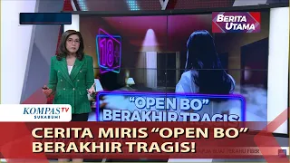 Cerita Miris, “Open BO” Berakhir Tragis!