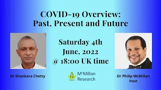 COVID-19 Overview: Past, Present and Future with Dr Shankara Chetty