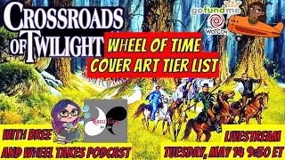 Crossroads of Twilight Cover Art Tier List with Wheel Takes and Bree!