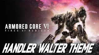 Handler Walter Battle - ARMORED CORE VI: FIRES OF RUBICON OST