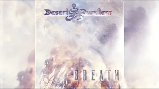 Desert Dwellers - Breathing the Mysteries