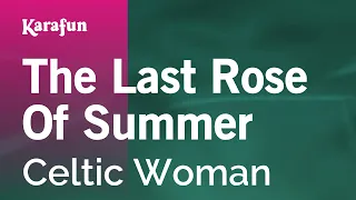 The Last Rose of Summer - Celtic Woman | Karaoke Version | KaraFun