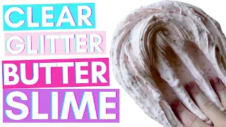 HOW TO MAKE SLIME! CLEAR SLIME AND GLITTER SLIME  AND FLUFFY BUTTER SLIME!