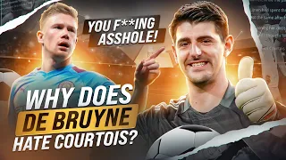 WHY DOES DE BRUYNE HATE COURTOIS?