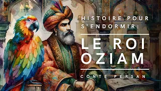 Les Aventures du Roi Perroquet | Conte Persan | Histoire pour s'endormir