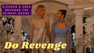Eleanor & Drea get’s everyone high || Do revenge ~ Maya Hawke, Camilla Mendes