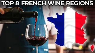 Discover France's Top 8 Wine Regions