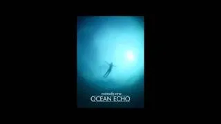 nobody.one -  OCEAN ECHO (2014) - Full Album