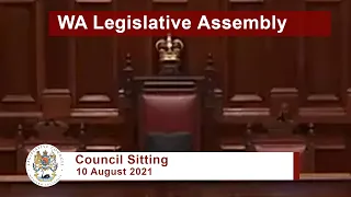 WA Legislative Council Sitting - 10 August 2021
