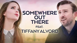 Somewhere Out There - An American Tail - Peter Hollens & Tiffany Alvord feat. Taylor Davis