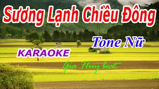 Karaoke  Sương Lạnh Chiều Đông   Tone Nữ  Nhạc Sống  gia huy beat