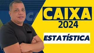 AULA 02 - ESTATÍSTICA - CAIXA 2024