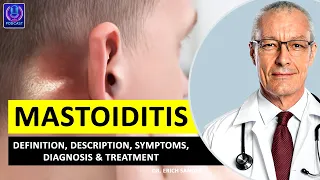 MASTOIDITIS. Definition, Description, Causes and Symptoms, Diagnosis & Treatment of Mastoiditis