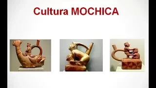 Cultura Mochica - Así se hizo el Perú