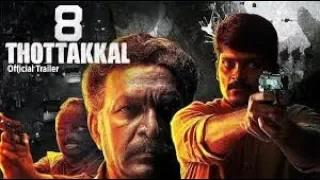 8 Thottakkal  Tamil Full Movie HD Crime Thriller - Vetri Sudley, Aparna Balamurali, Nassar