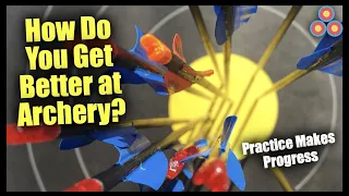 How Do You Get Better at Archery? Practice!