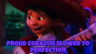 Proud Corazón (slowed down)