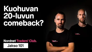 Kuohuvan 20-luvun comeback? | Traders’ Club 101