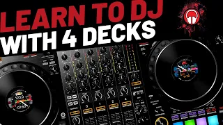 Learn to DJ with 4 Decks!