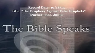 IOG Bible Speaks - "The Prophecy Against False Prophets"