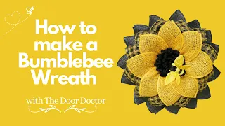 How to Make a Bumblebee Wreath/ Bumblebee Wreath Tutorial/ Flower Wreath How to/ Summer Wreath DIY